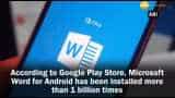 Microsoft Word for Android installed more than 1 billion times Microsoft Word for Android installed more than 1 billion times