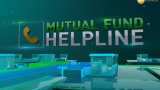 Mutual Fund Helpline: Solve all your mutual fund related queries 17th July 2019