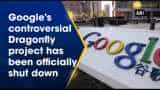 Google officially closes controversial Dragonfly project Google officially closes controversial Dragonfly project