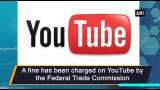 YouTube faces multi-million dollar fine by FTC over violation of children's privacy YouTube faces multi-million dollar fine by FTC over violation of children's privacy
