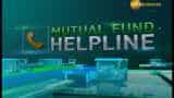 Mutual Fund Helpline: Solve all your mutual fund related queries 08th August, 2019