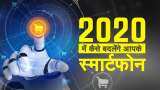 Tech Trends 2020: Fantastic changes coming, what smartphone lovers can expect this year