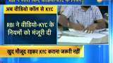 RBI allows video based KYC to establish customer’s identity RBI allows video based KYC to establish customer’s identity
