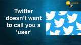 People who use twitter won&#039;t be called &#039;users&#039; anymore