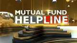 Mutual Fund Helpline: How to reduce the number of funds and in how many funds you should invest? Mutual Fund Helpline: How to reduce the number of funds and in how many funds you should invest?