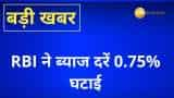 RBI cuts repo rate by massive 75 bps, maintains accommodative stance 