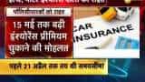 Govt extends Health and Motor vehicle Insurance date to May 5, 2020 | Corona Impact Govt extends Health and Motor vehicle Insurance date to May 5, 2020 | Corona Impact