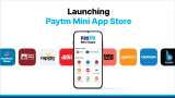 Paytm launches its Android Mini App Store with 0 pct payment fee, gets 300 apps on board  