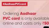 Order Aadhaar PVC card for whole family, just your mobile phone number and Rs 50 will do