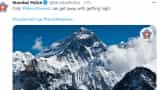 &#039;Only Mount Everest can get away with getting high&#039;: Mumbai Police&#039;s quirky tweet leaves Twitterati in splits #HoshMeinAao