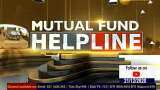 Mutual Fund Helpline: Know how to become a good investor in the market