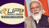 e-RUPI to be launched today by PM Modi—All you need to know about this cashless, DIGITAL PAYMENT solution developed by NPCI 