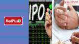 IPO WATCH - MedPlus Health Services, Prudent Corporate Advisory Services public issues on block – fund raising, objectives, promoters – Some Key Details Here