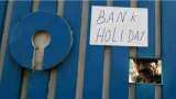 Bank Holidays: Banks to remain closed on these days next week; see when will banks remain non-operational in your city - Check full list here Bank Holidays: Banks to remain closed on these days next week; see when will banks remain non-operational in your city - Check full list here