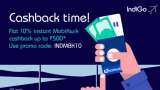 IndiGo offers cashback up to Rs 500 on flight tickets, check details here