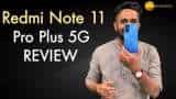 Redmi Note 11 Pro Plus 5G | Review | Unboxing | 108MP Camera | Zee Business Tech