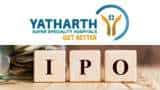 Yatharth Hospital IPO: Company files initial papers with SEBI; to raise Rs 610 crore from sale of fresh shares