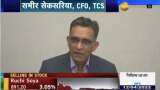 TCS has a broad-based and healthy pipeline: Samir Seksaria, CFO TCS has a broad-based and healthy pipeline: Samir Seksaria, CFO