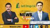 News Par Views: Aarti Drugs CFO Adhish Patil talks with Anil Singhvi on company results 