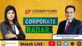 Corporate Radar: Cosmo Films Ltd Group, CEO Pankaj Poddar in conversation with Zee Business