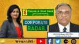 Corporate Radar: Punjab &amp; Sind Bank MD &amp; CEO Shri S Krishnan In Conversation With Zee Business