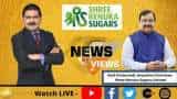 News Par Views: Renuka Sugars Executive Chairman, Atul Chaturvedi In Conversation With Anil Singhvi