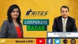 Corporate Radar: RITES CMD Rahul Mithal In Conversation With Zee Business