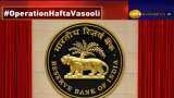 Yet another big impact of Zee Business&#039; campaign #OperationHaftaVasooli - RBI cancels Certificate of Registration of these 5 NBFCs - See full list; know reason 