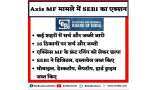 Exclusive: Sebi conducts raids at 30 locations in Maharashtra, Gujarat in Axis Mutual Fund front running case 