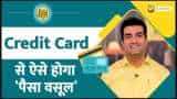 Paisa Wasool: Credit Card - Tips & Tricks | How to avail maximum benefit | Step-By-Step Guide
