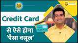Paisa Wasool: Credit Card - Tips &amp; Tricks | How to avail maximum benefit | Step-By-Step Guide