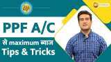 Paisa Wasool: PPF account benefits | Tips &amp; Tricks | Earn Maximum Interest - TOP 2 Things 