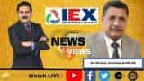 News Par Views: Anil Singhvi In Conversation With Mr. SN Goel, Chairman &amp; MD, IEX