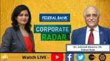 Corporate Radar: Ashutosh Khajuria, ED, Federal Bank In Conversation With Zee Business