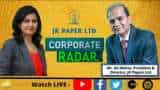 Corporate Radar: JK Papers Ltd, President &amp; Director, Mr. AS Mehta In Conversation With Zee Business