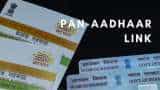 PAN-Aadhaar Link: Don&#039;t know if your PAN linked with Aadhaar? Check steps here now or else pay double penalty from July 1