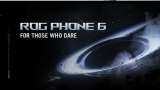Asus ROG Phone 6 series global launch today: What to expect, LIVE streaming details and more Asus ROG Phone 6 series global launch today: What to expect, LIVE streaming details and more