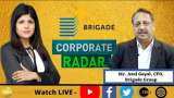 Corporate Radar: Swati Khandelwal In An Exclusive conversation with Atul Goyal, Chief Financial Officer, Brigade Group