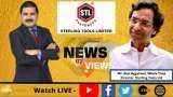 News Par Views: Anil Singhvi In Conversation With Atul Aggarwal, Whole Time Director, Sterling Tools Ltd