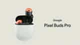 Google Pixel Buds Pro India launch on July 28 - Check expected price, features and availability Google Pixel Buds Pro India launch on July 28 - Check expected price, features and availability