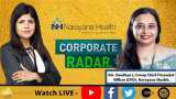 Corporate Radar: Narayana Health, Group Chief Financial Officer (CFO), Ms. Sandhya J In Conversation With Zee Business