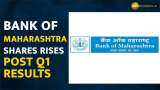 Bank of Maharashtra shares jump over 2% intraday post strong Q1 results