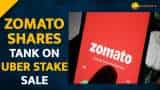 Zomato share price plunges 7% on reports of Uber stake sale
