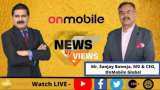 News Par Views: Anil Singhvi in Conversation With Sanjay Baweja, MD and CEO, OnMobile Global