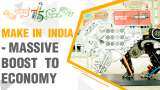 India@75: ‘Make In India’ - A massive boost to Indian Economy