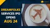 DreamFolks Services IPO to open on Aug 24: 10 things to know ahead of bidding 