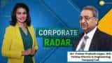 Corporate Radar: Techno Electric &amp; Engineering Company Ltd, MD, Padam Prakash Gupta, In Talk With Zee Business