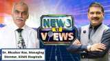 News Par Views: Anil Singhvi in Talk With Dr. Bhaskar Rao, Managing Director, KIMS Hospitals