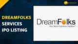 Dreamfolks Services shares make strong debut; list at 55% premium on BSE 