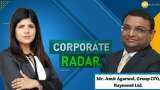 Corporate Radar: Mr. Amit Agarwal Group CFO, Raymond Ltd. In Talk With Zee Business